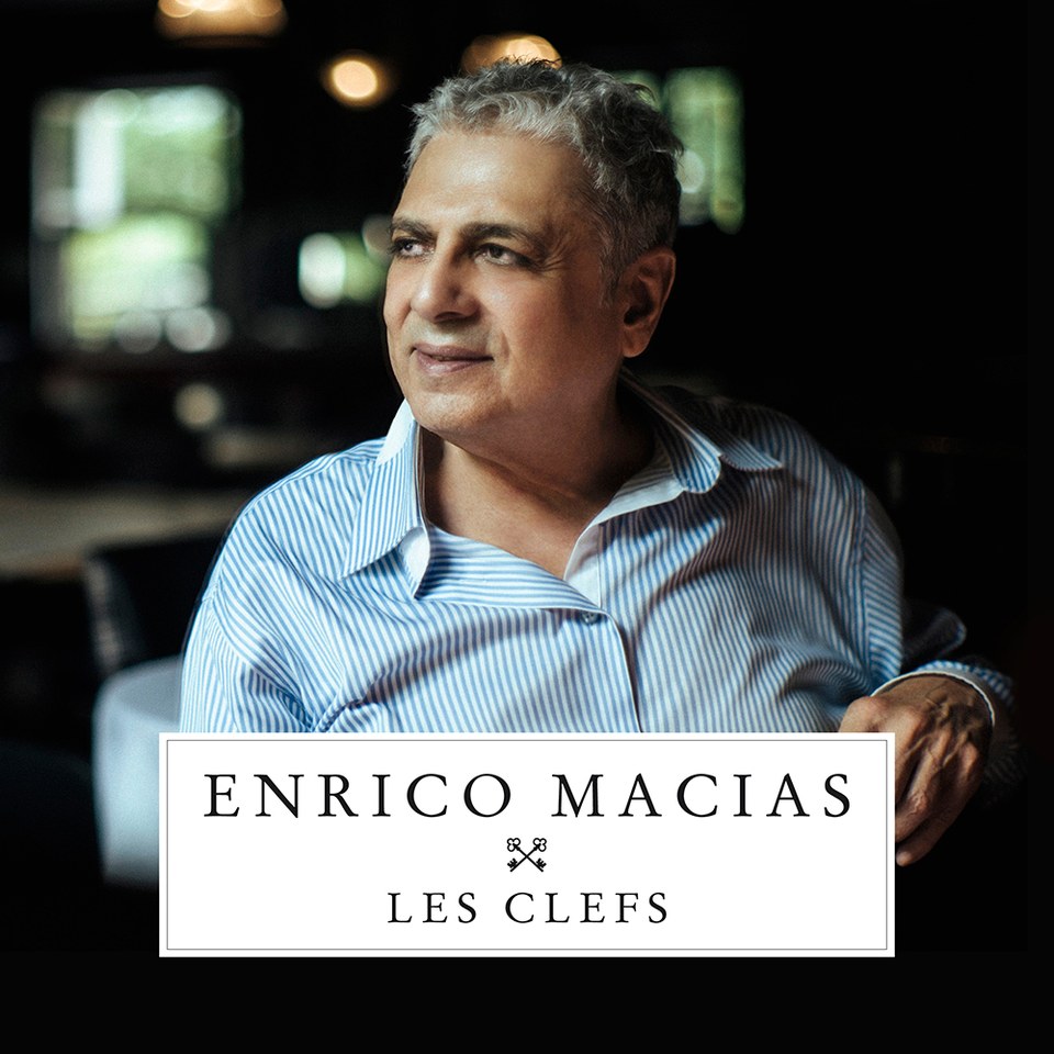 Enrico Macias, foto: Enrico Macias - Nouvel album - Les clefs